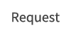 Request
